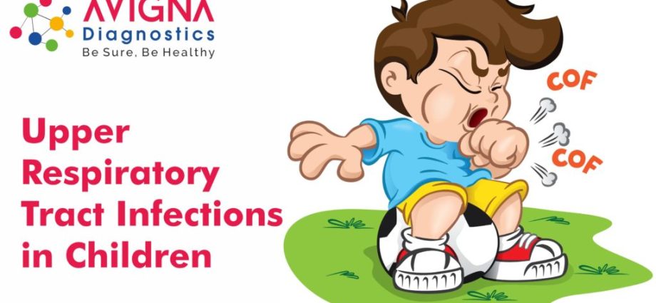 Upper respiratory tract infections in children