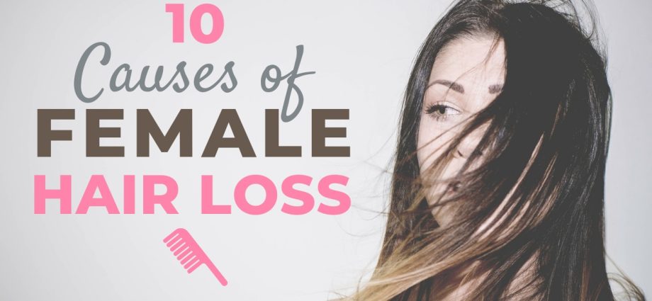 10 causes of hair loss