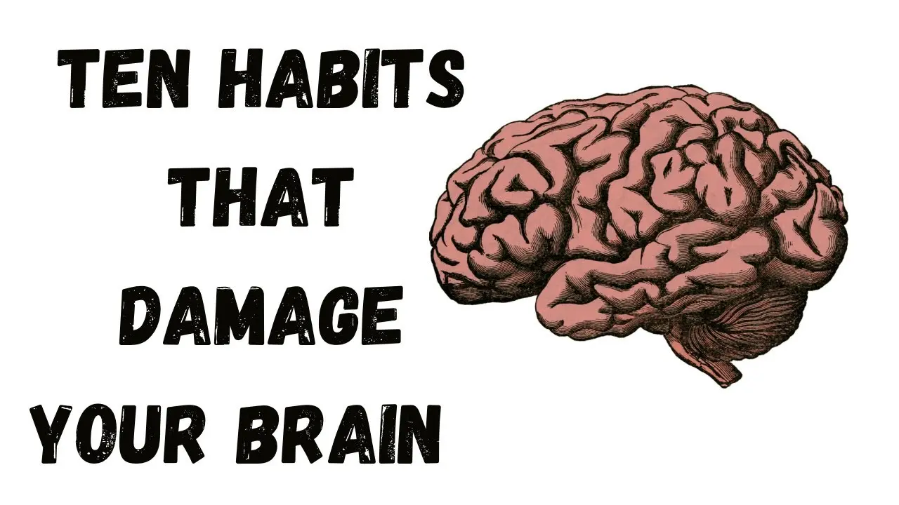 10 common habits that destroy the human brain Are you doing it too?