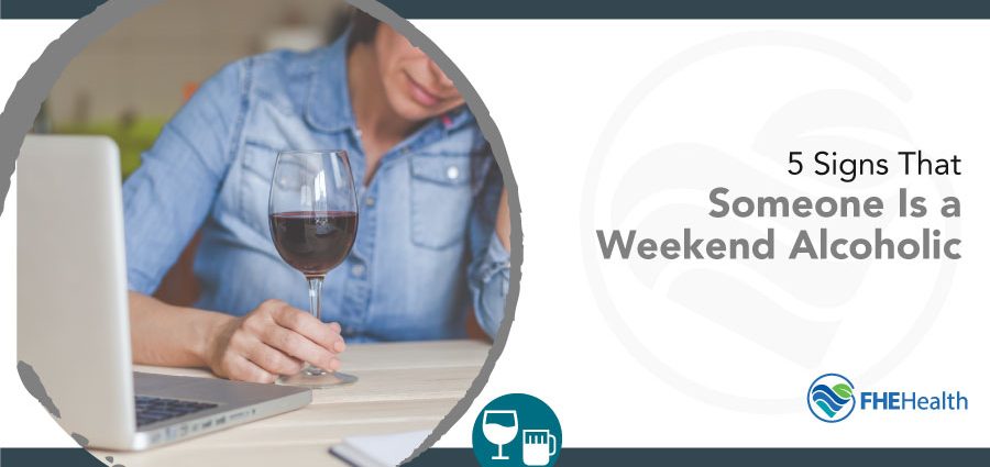 Are you a &#8220;weekend alcoholic&#8221;? Five warning signs