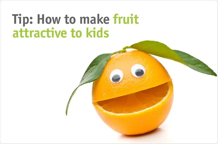 Children need attractive fruit