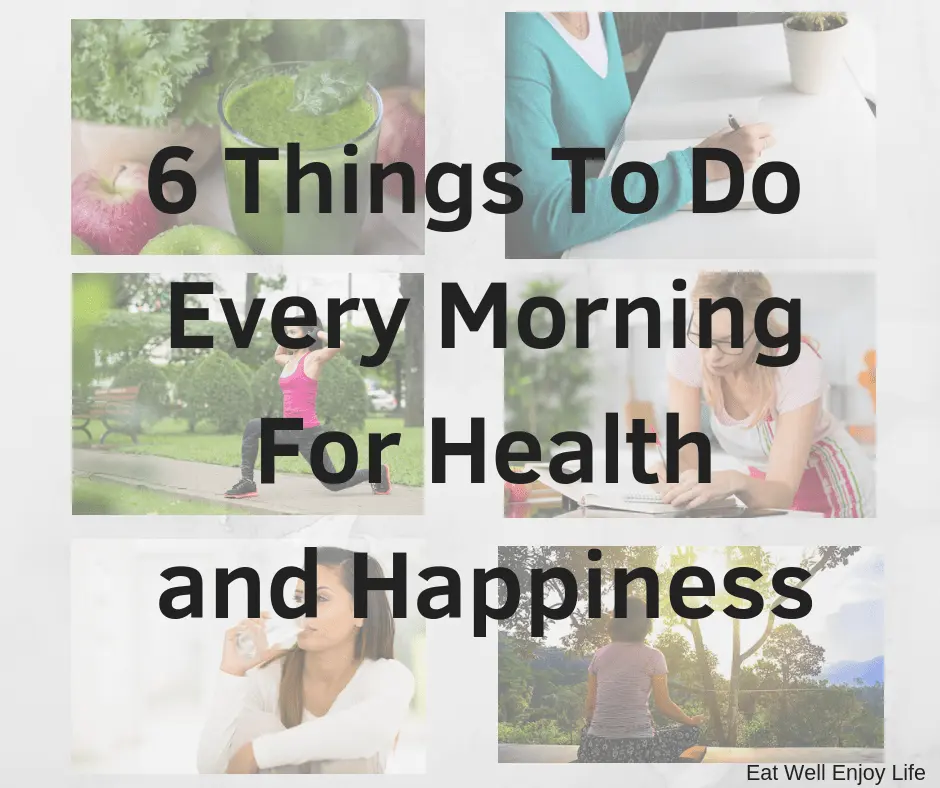 Do you want to take care of your health? Do these six things every morning