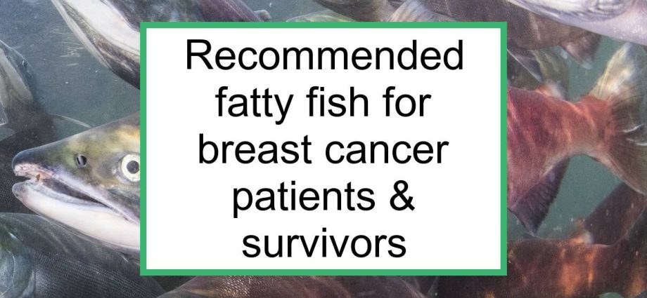 Fish fat reduces the risk of breast cancer