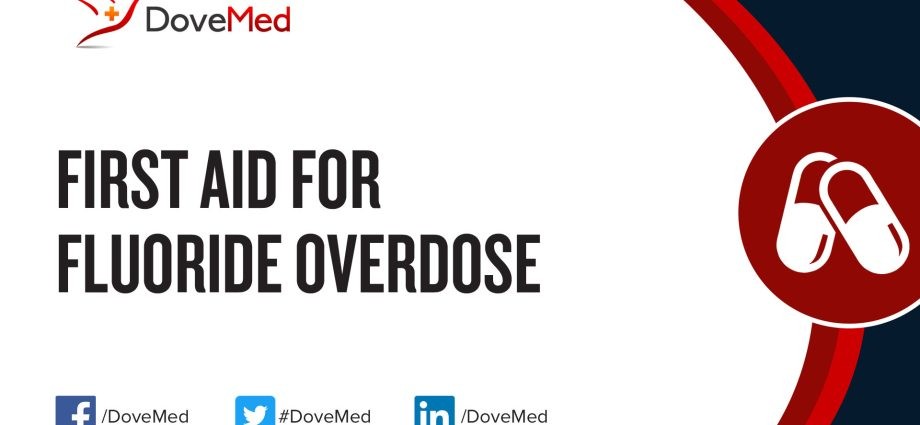 Fluoride poisoning &#8211; symptoms, first aid