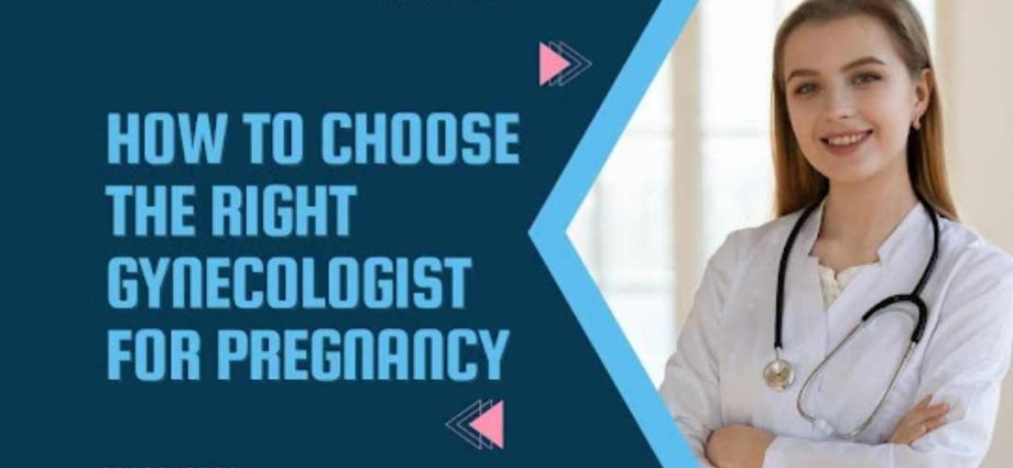 How to choose a gynecologist to conduct pregnancy?