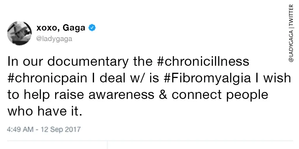 Lady Gaga has been facing her for years. Fibromyalgia is a painful disease