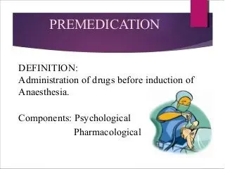 Premedication &#8211; what is it? When is premedication performed?