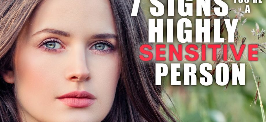 Seven signs that you are a WWO &#8211; a highly sensitive person