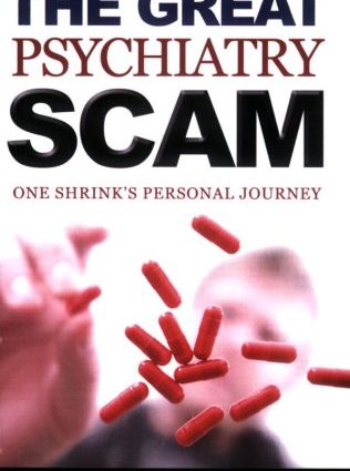 The Big Scam of Psychiatry?