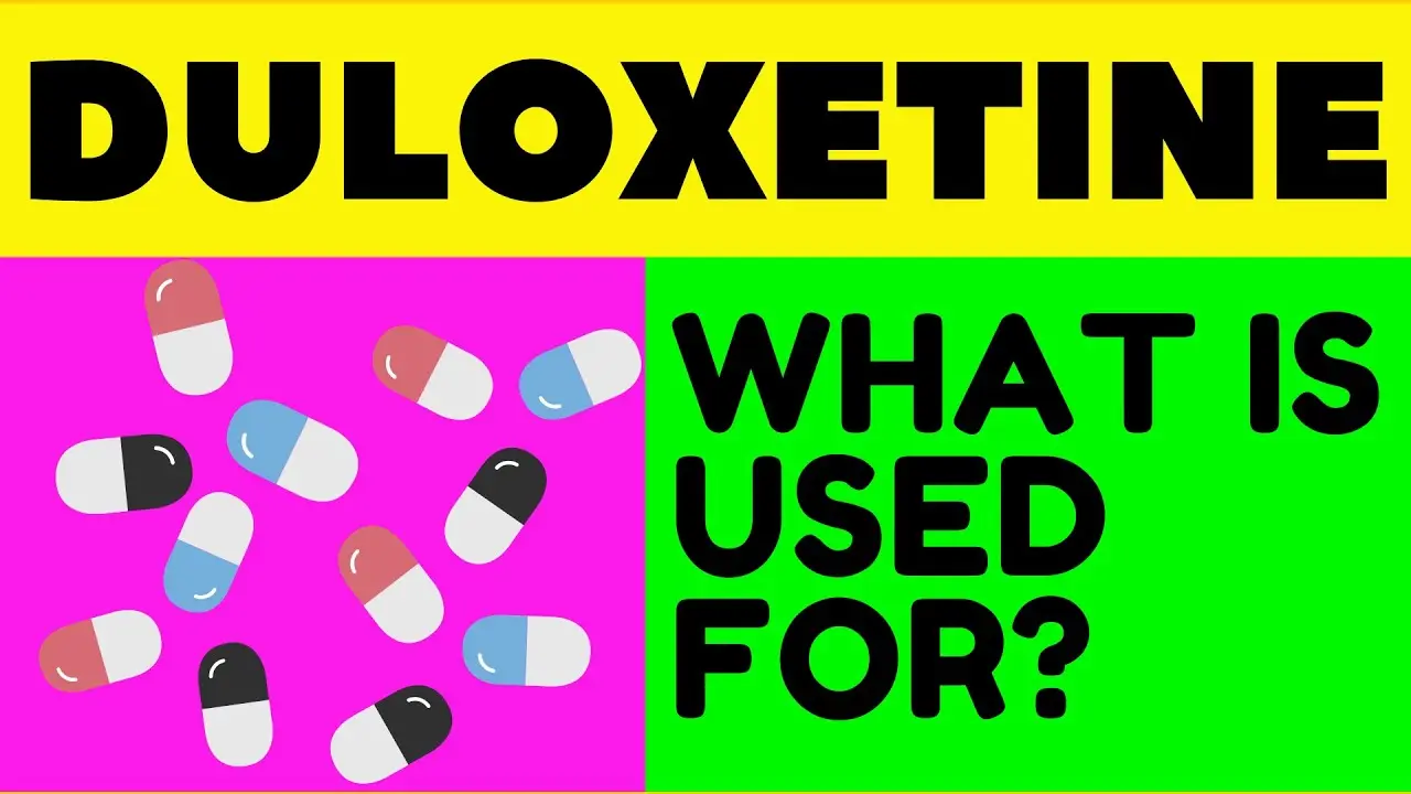 What is Duloxetine and what is it used for?