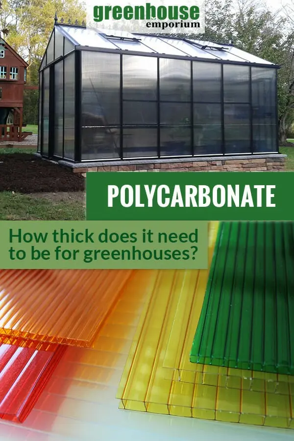 What thickness of polycarbonate is better to use for a greenhouse?