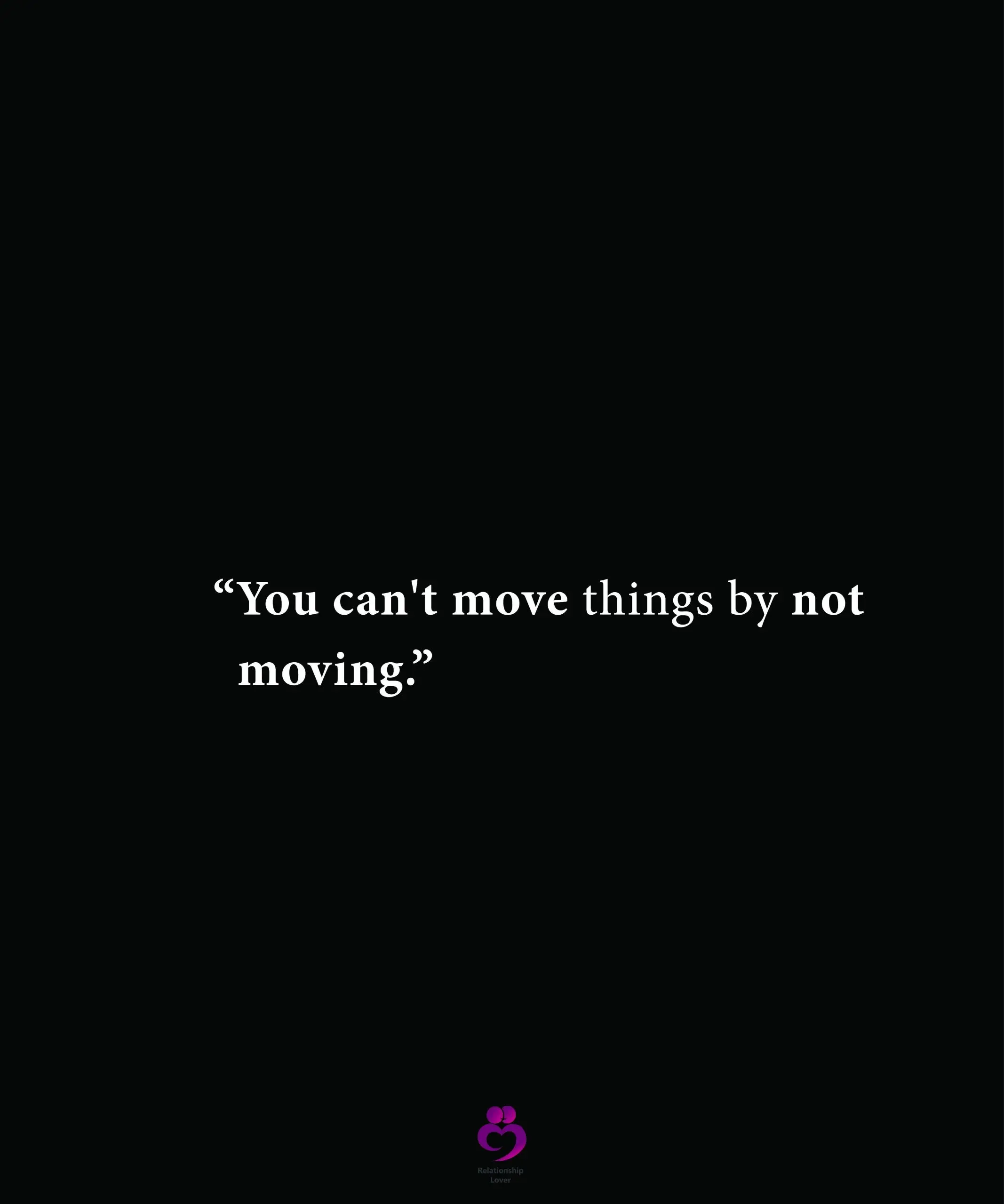 You can&#8217;t move without moving