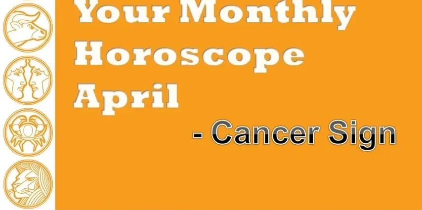 Horoscope for April 2019 Cancer