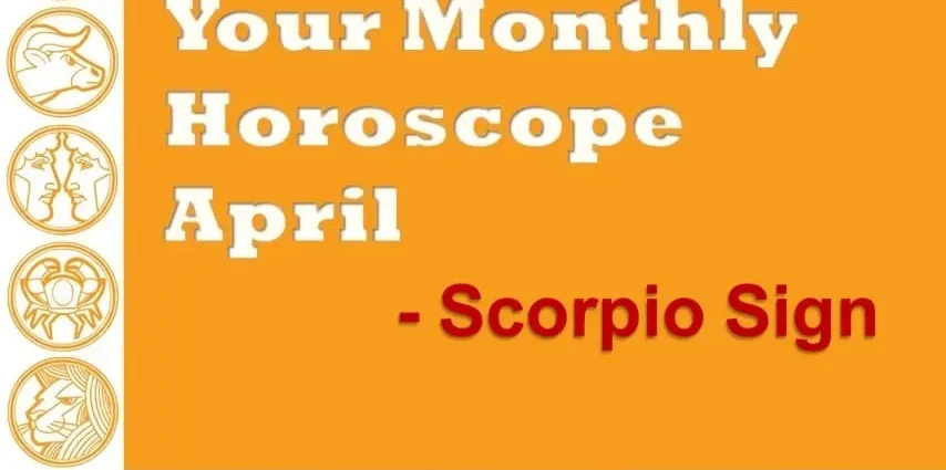 Horoscope for April 2019 Scorpio