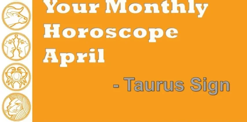 Horoscope for April 2019 Taurus