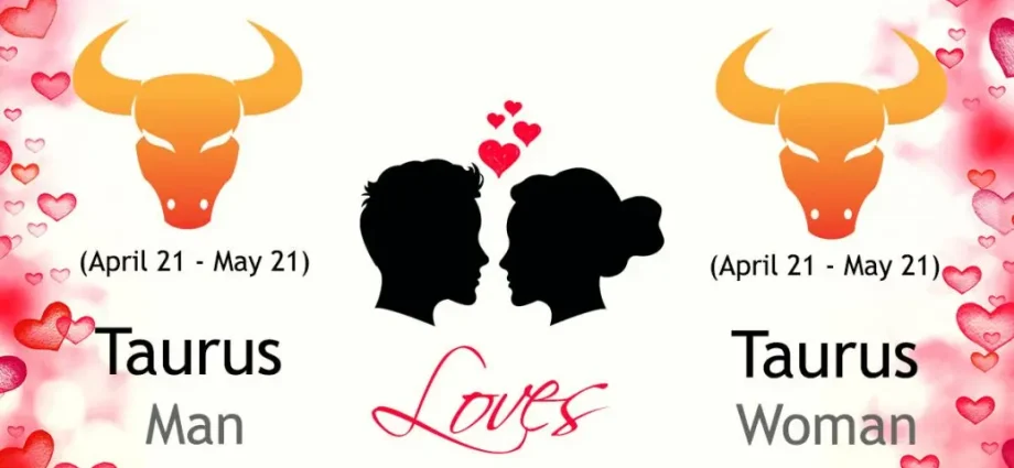 Horoscope Taurus man and Taurus woman for 2021